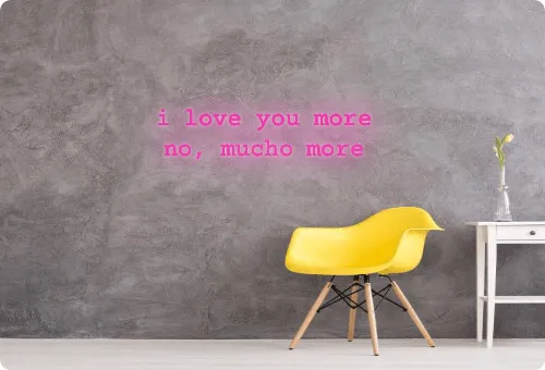 Custom order: i love you more
       no, mucho more