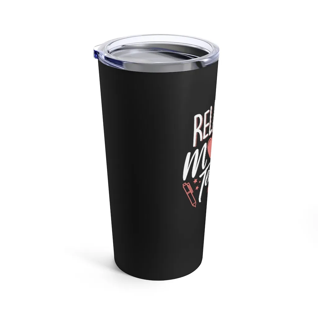 "Relax" Tumbler